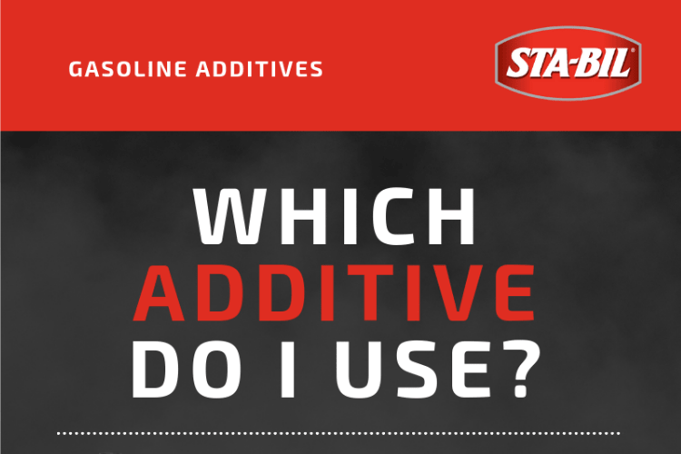 Which Flavor of STA-BIL Should You Choose? Keep our Fuel Additive Guide handy next time you're looking to protect your fuel system from ethanol or to keep fuel fresh!